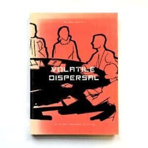 Volatile Dispersal