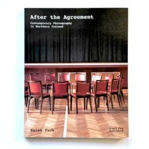 After the Agreement - Contemporary Photography in Northern Ireland